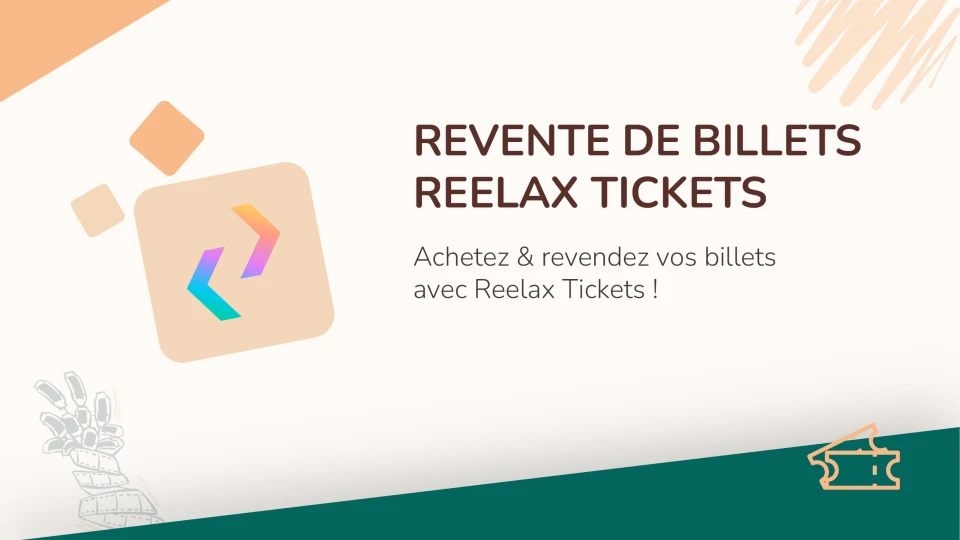 Revente de billets Reelax Tickets